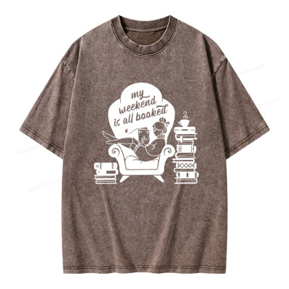 Pagewings My Weekend Is All Booked Unisex Washed T-shirt