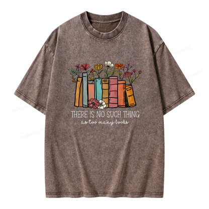 Pagewings There Is No Such Thing As Too Many Books Unisex Washed T-shirt