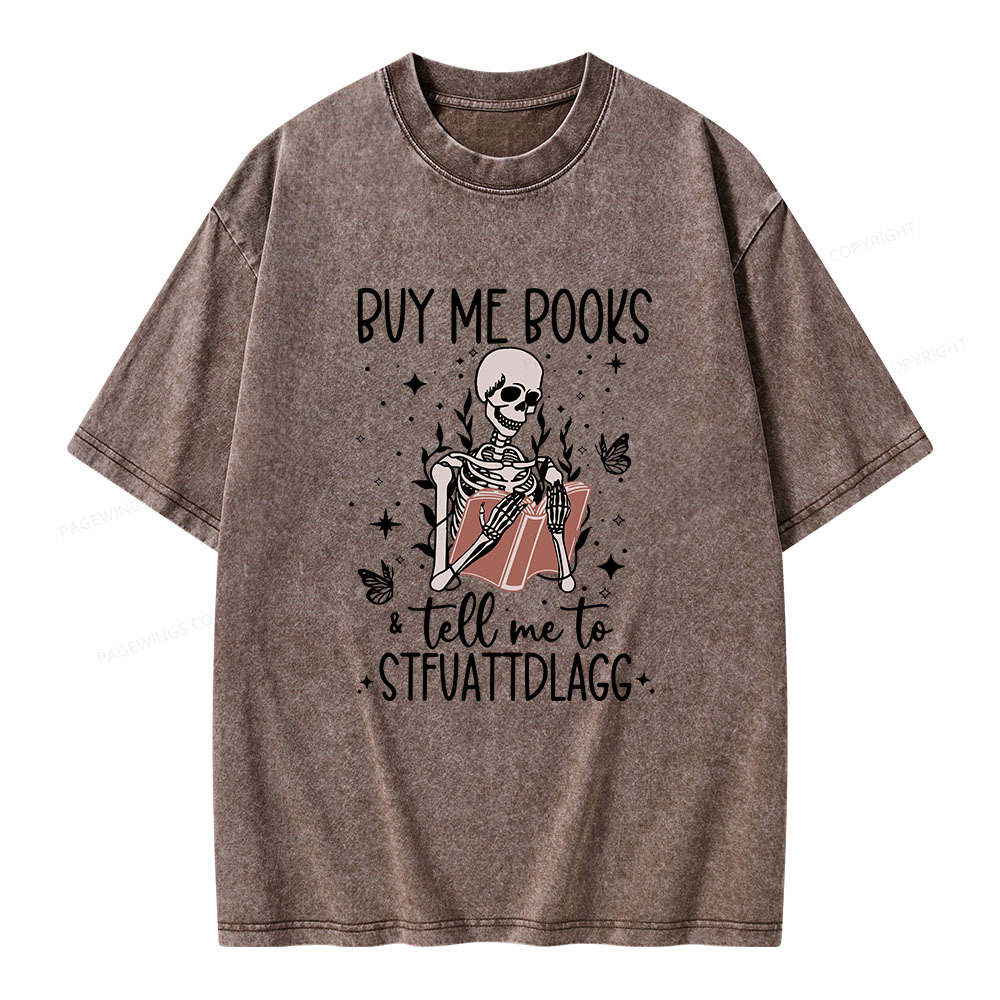 Pagewings Buy Me Books & Tell Me To Stfuatdlagg Unisex Washed T-shirt