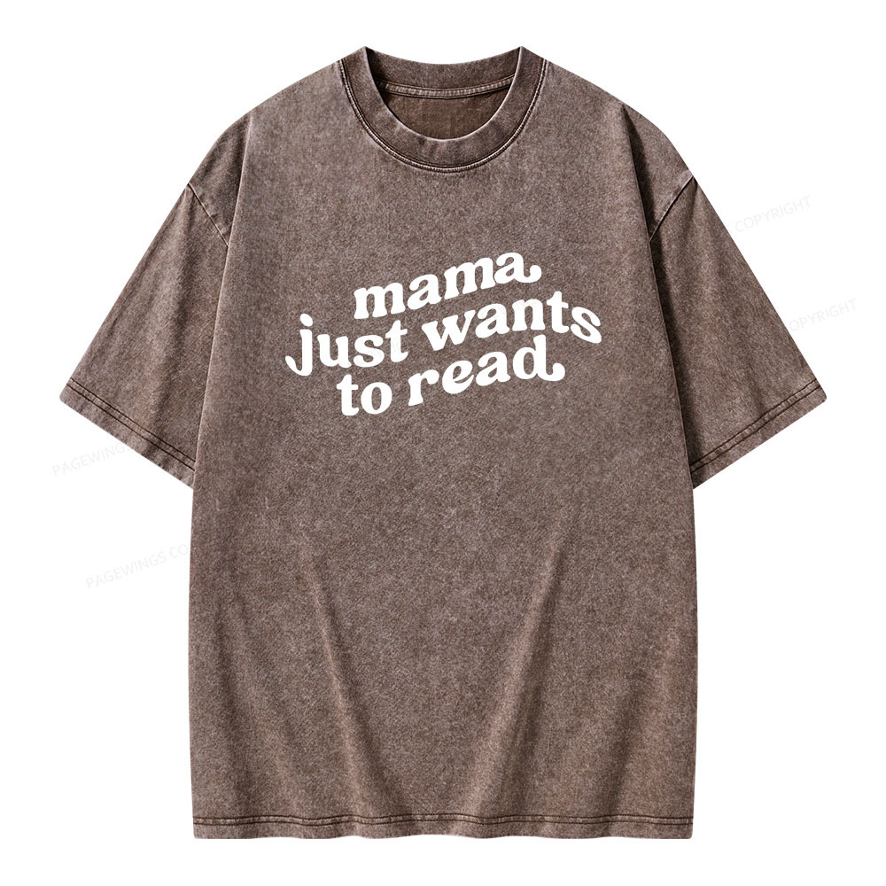 Pagewings Mama Just Wants to Read Unisex Washed T-shirt