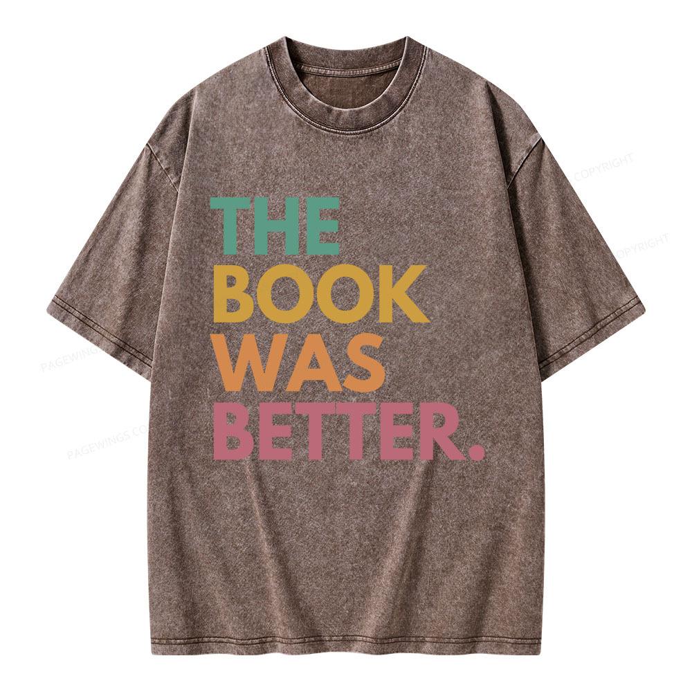 Pagewings The Book Was Better Unisex Washed T-shirt