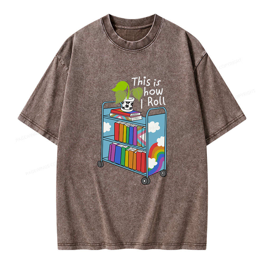 Pagewings This Is How I Roll Unisex Washed T-shirt