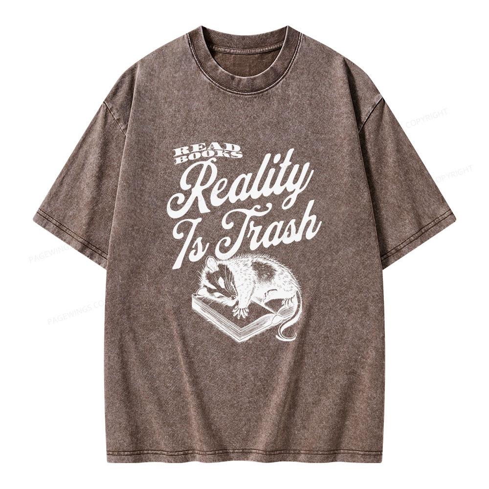 Pagewings Read Books Reality Is Trash Unisex Washed T-shirt