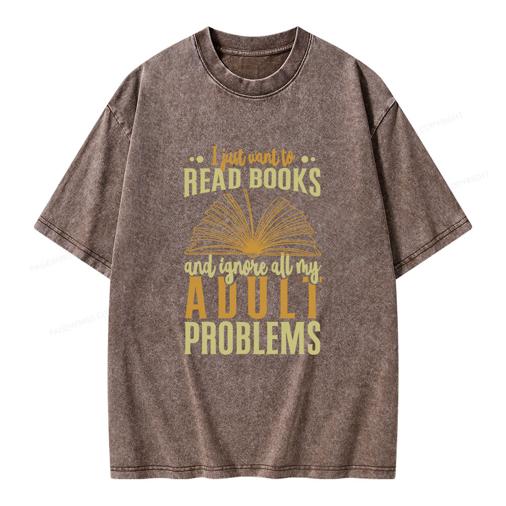 Pagewings I Just Want To Read Books Unisex Washed T-shirt