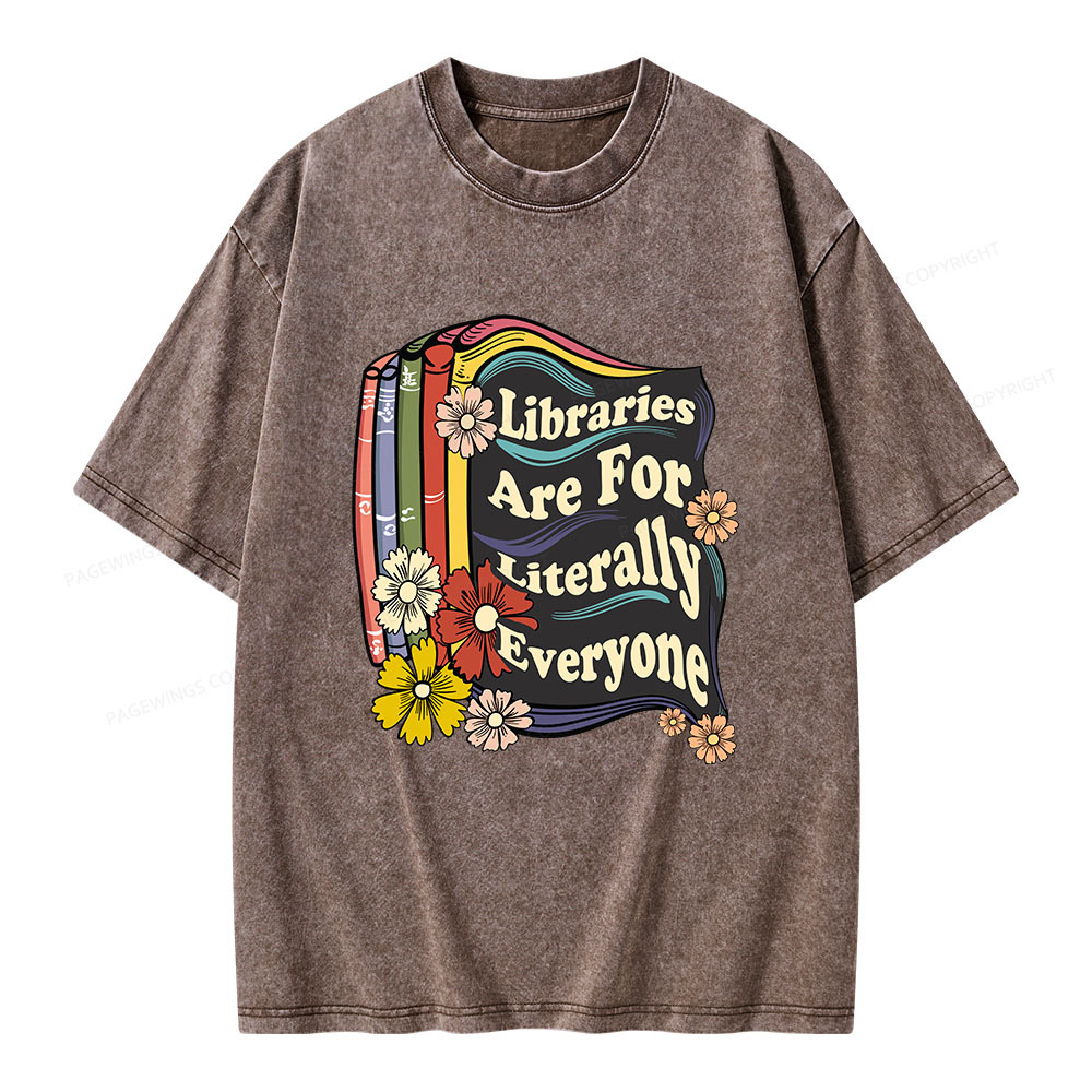 Pagewings Libraries Are For Literally Everyone Unisex Washed T-shirt