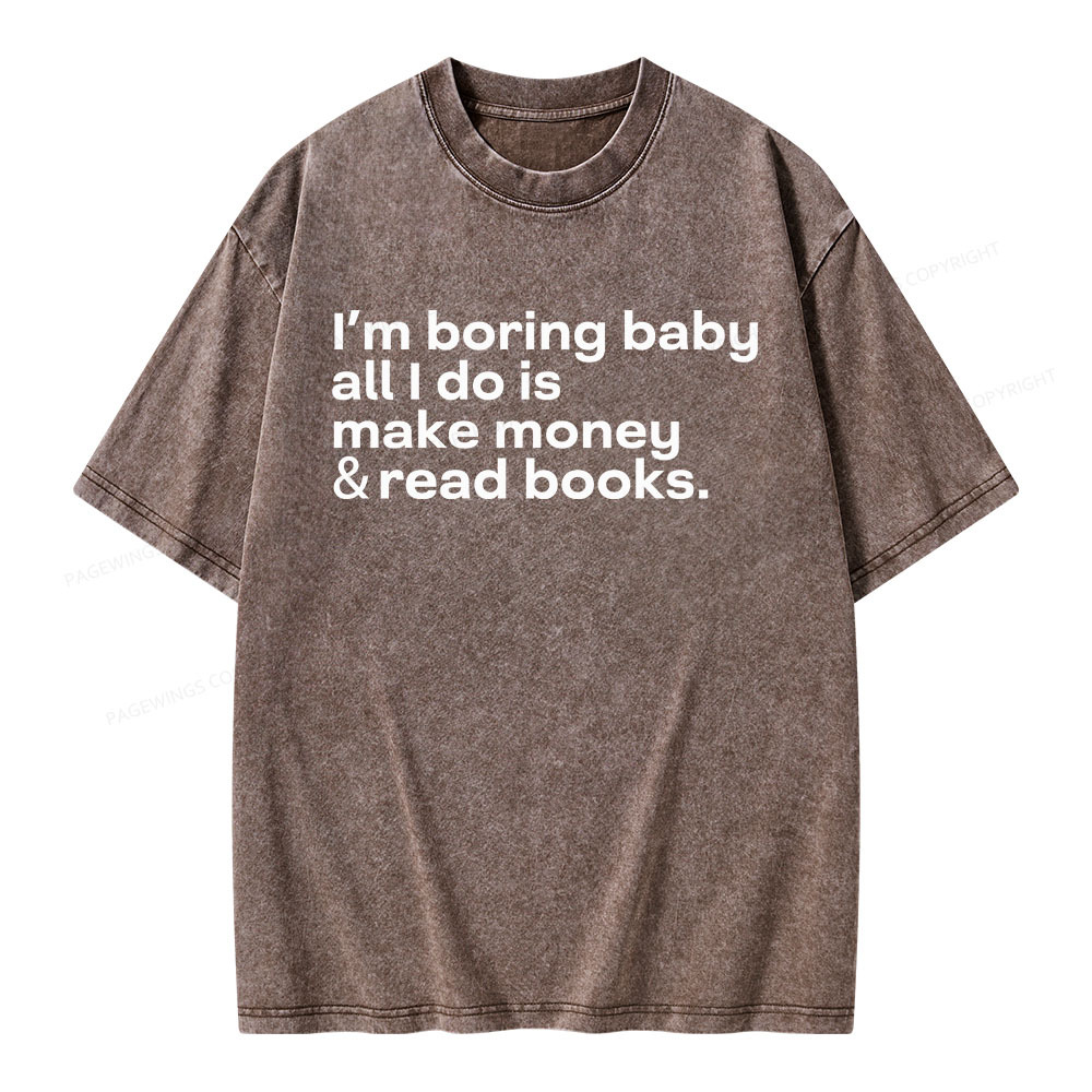 Pagewings Boring Baby Make Money Read Books Unisex Washed T-shirt