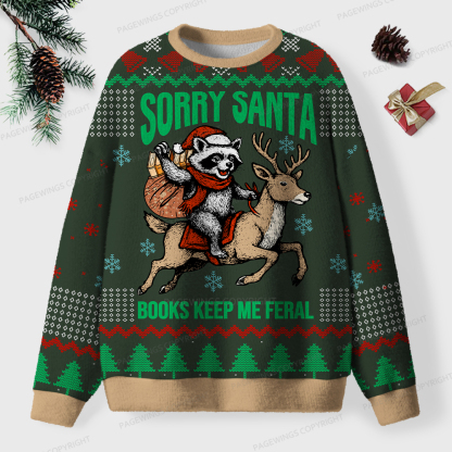 Pagewings Sorry Santa Books Keep Me Feral Unisex Ugly Knit Sweatshirt