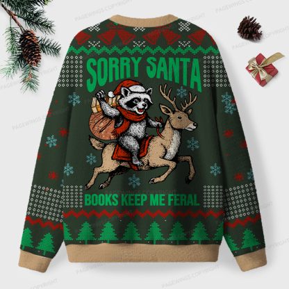 Pagewings Sorry Santa Books Keep Me Feral Unisex Ugly Knit Sweatshirt