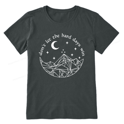 Pagewings Don’t Let the Hard Days Win Unisex Classic T-shirt