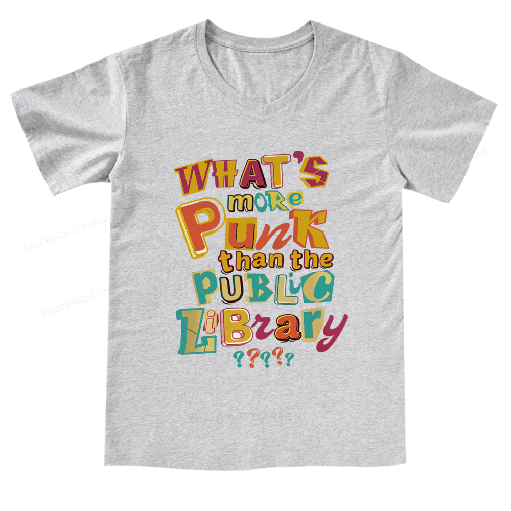 Pagewings What’s More Punk Than The Public Library V-neck T-shirt