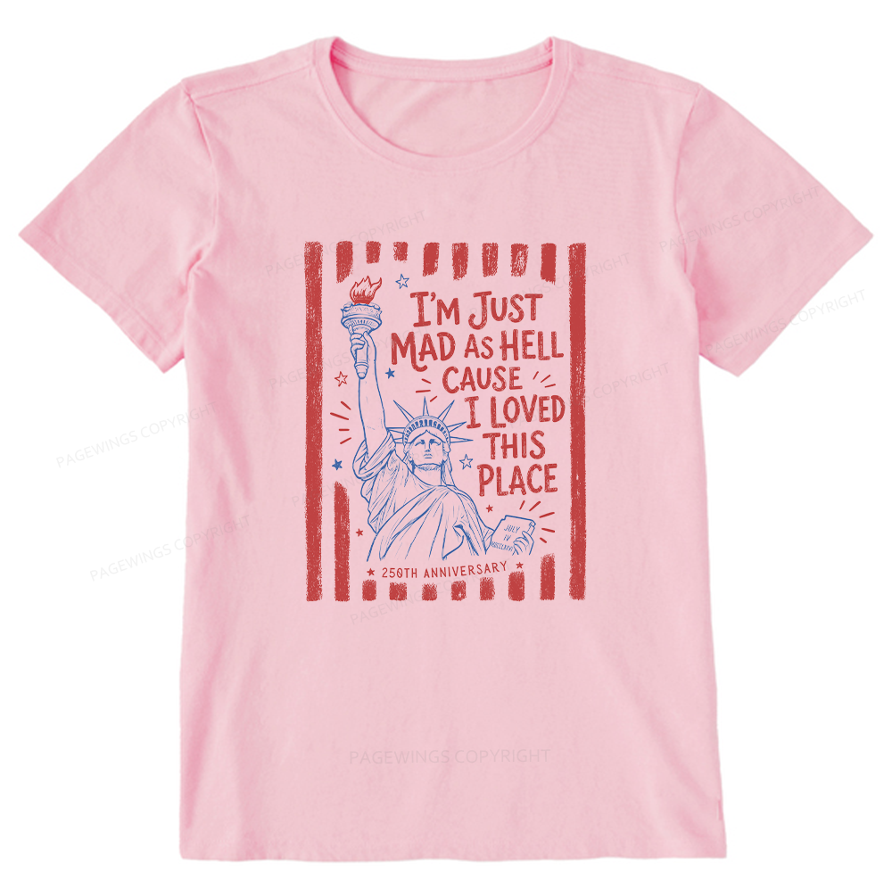 Pagewings I’m Just Mad As Hell 250th Unisex Classic T-shirt