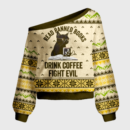 Pagewings Read Banned Books Drink Coffee Fight Evil Off Shoulder Ugly Knit Sweater