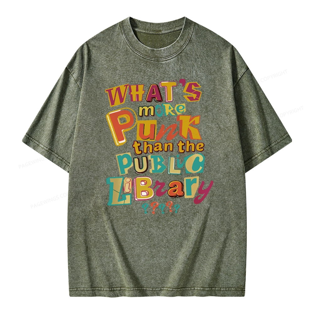 Pagewings What’s More Punk Than The Public Library Unisex Washed T-shirt