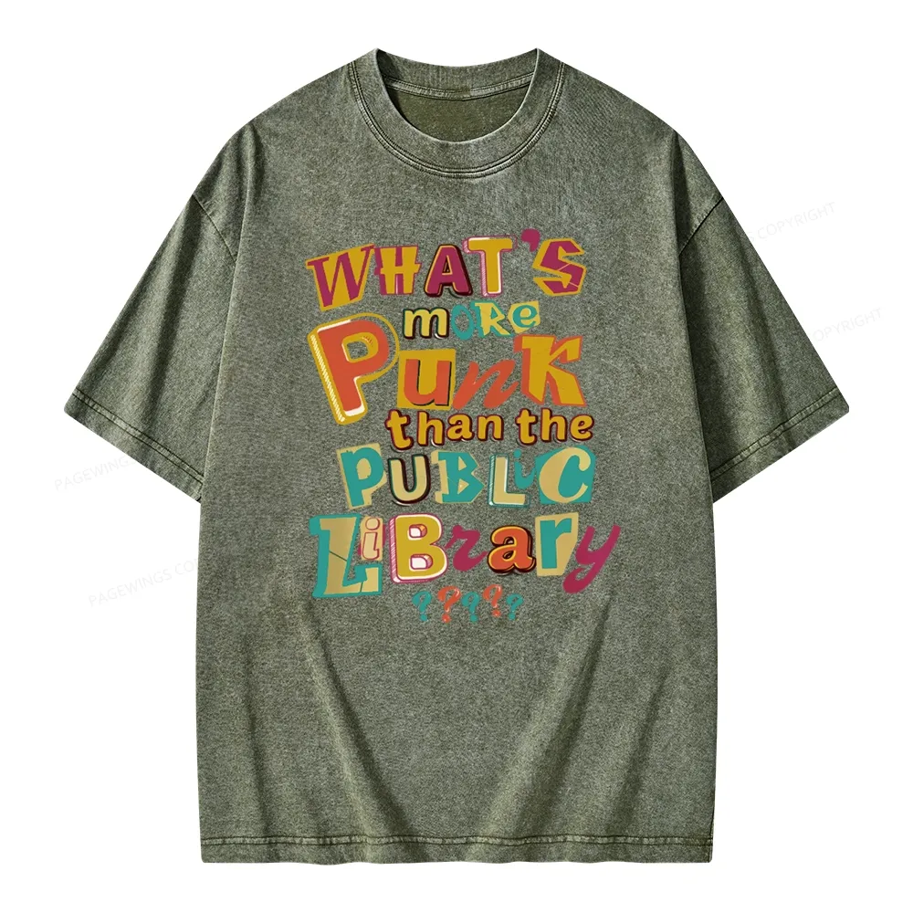 Pagewings What’s More Punk Than The Public Library Unisex Washed T-shirt
