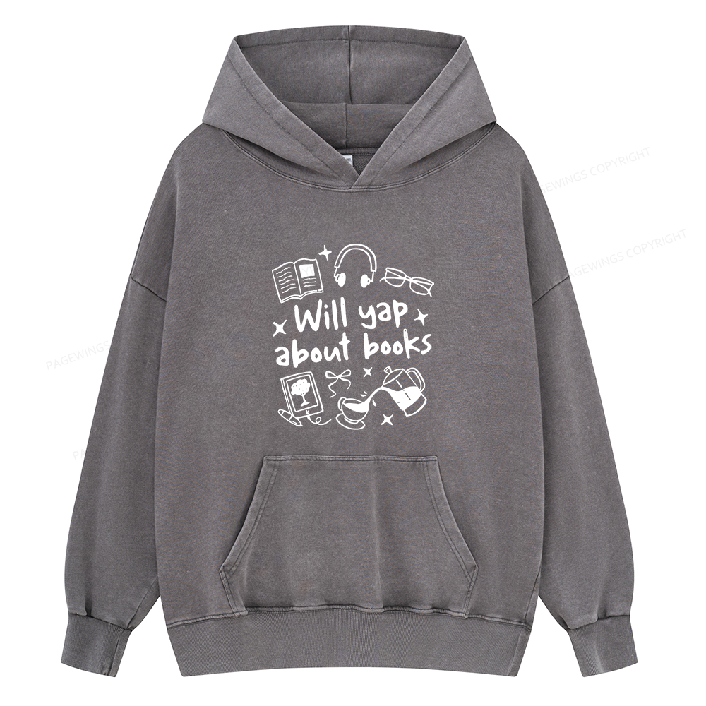 Pagewings Will Yap About Books Unisex Washed Hoodie