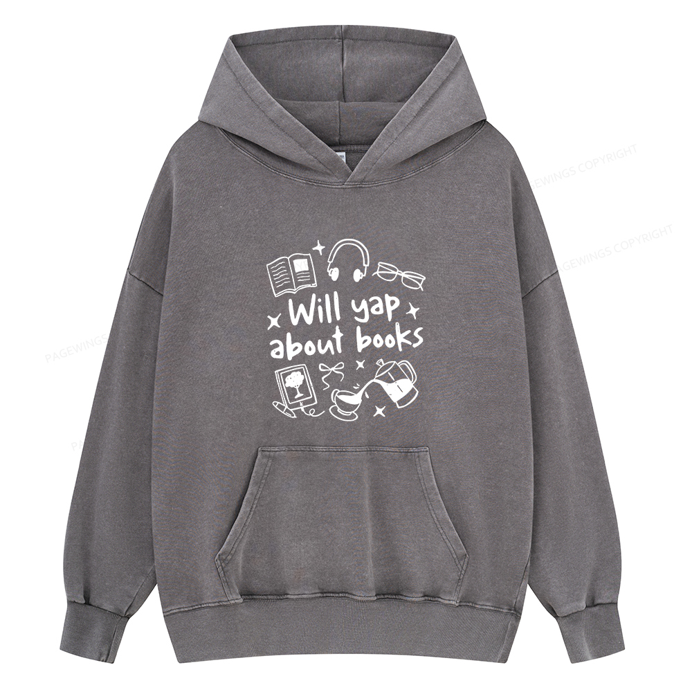 Pagewings Will Yap About Books Unisex Washed Hoodie