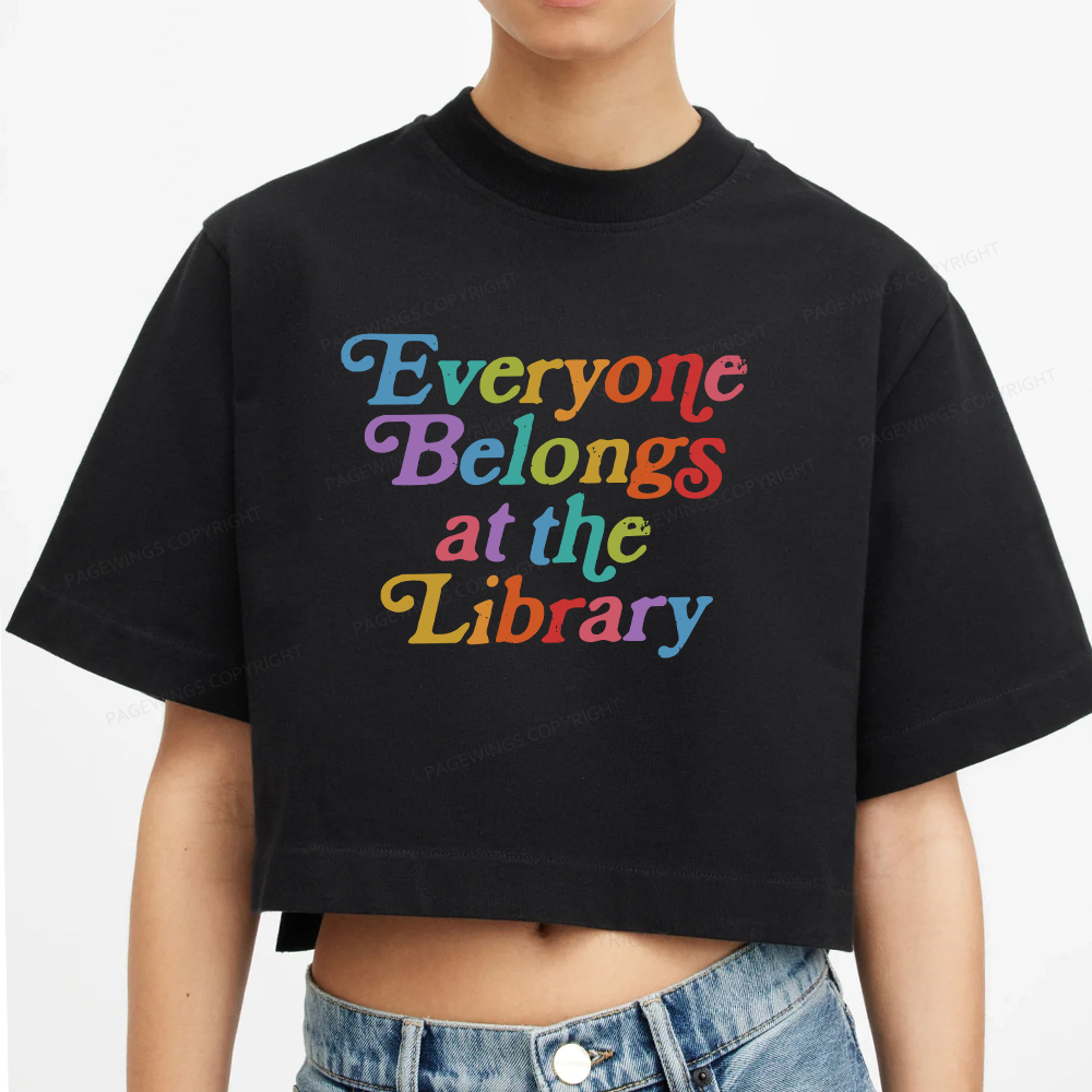 Pagewings Everyone belongs at the library Women Crop Tops