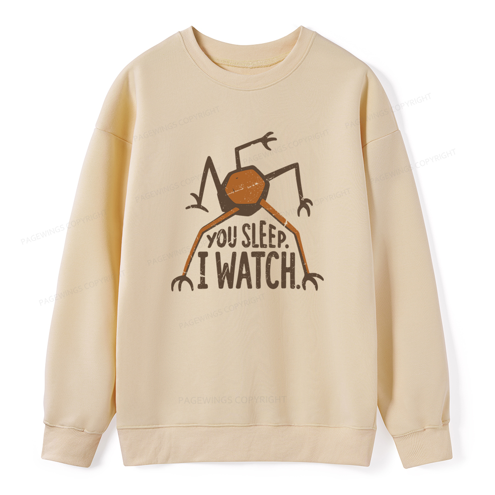Pagewings You Sleep I Watch Unisex Classic Sweatshirt