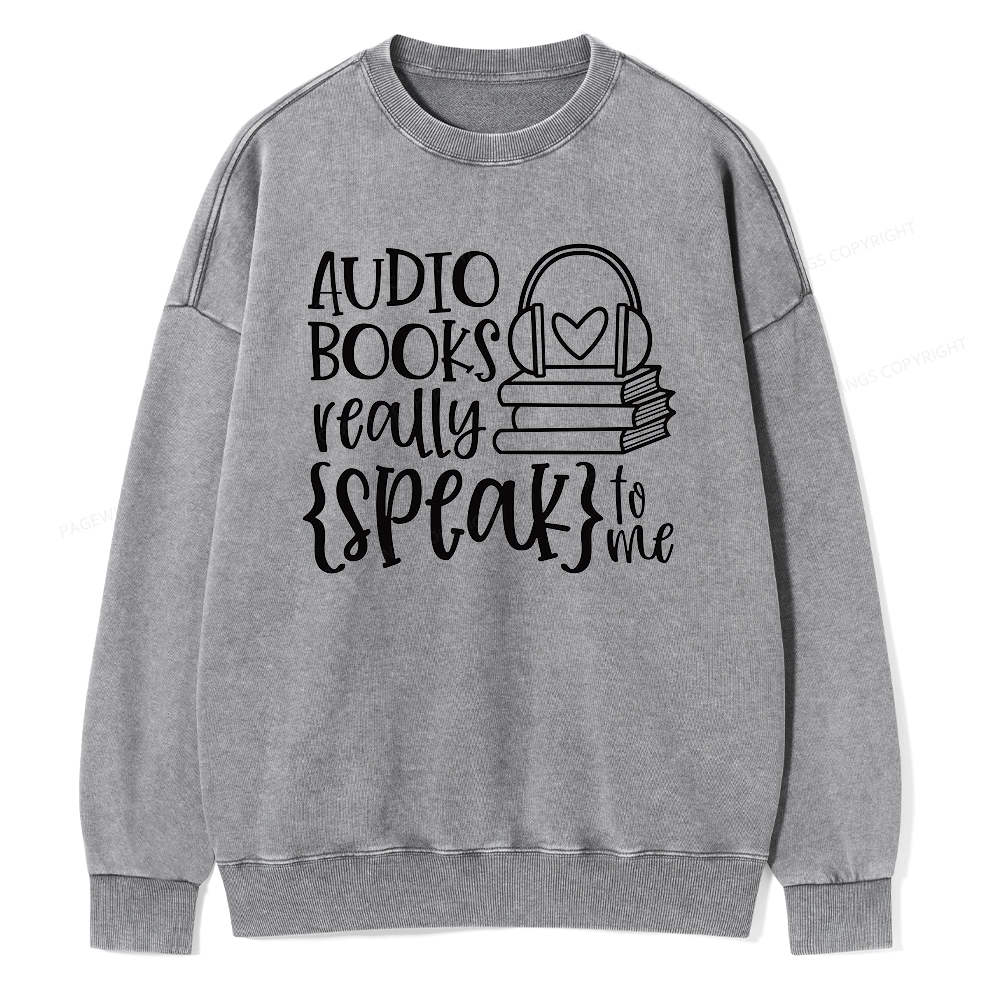 Pagewing Audiobooks Really Speak To Me Unisex Washed Sweatshirt