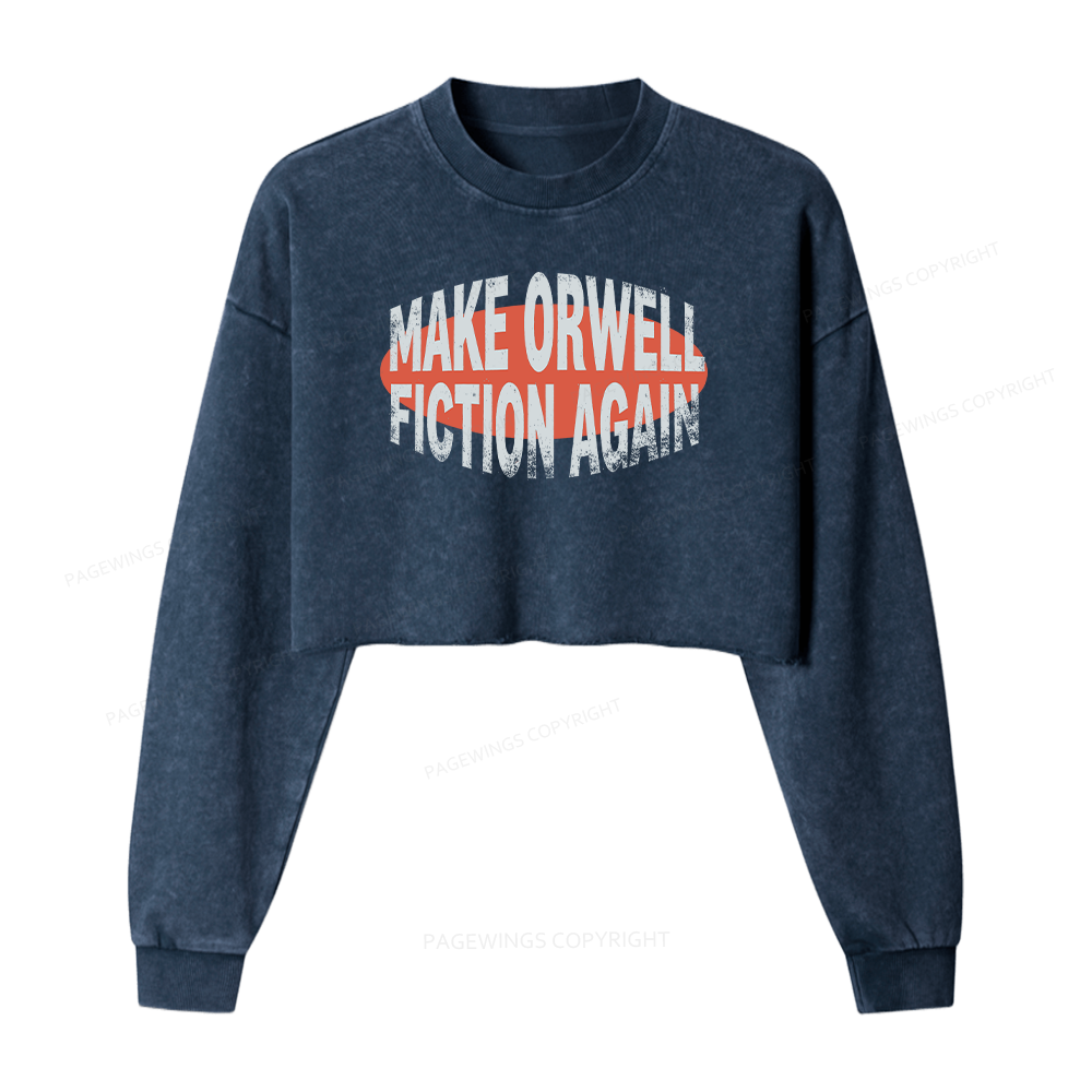 Pagewings Make Orwell Fiction Again Unisex Washed T-shirt Washed Crop Sweatshirt