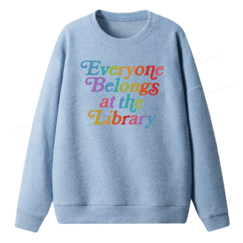 Pagewings Everyone belongs at the library Unisex Knit Sweatshirt