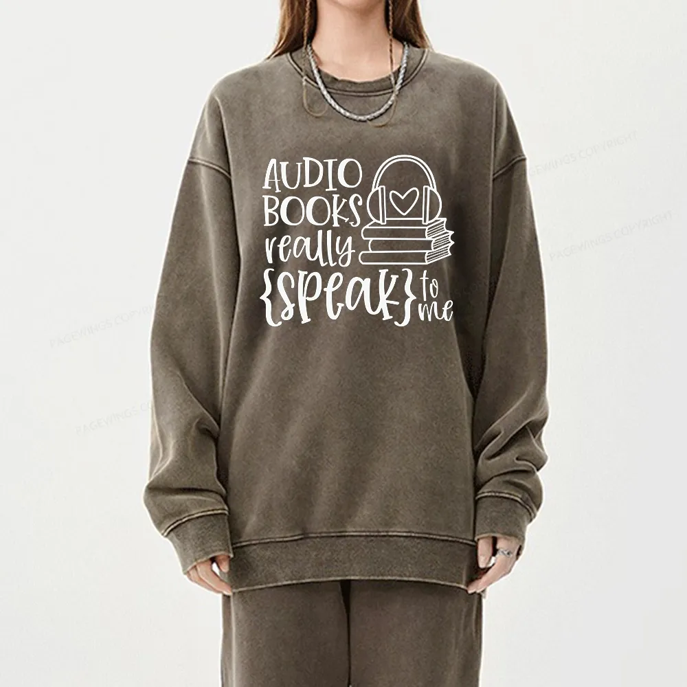 Pagewing Audiobooks Really Speak To Me Unisex Washed Sweatshirt