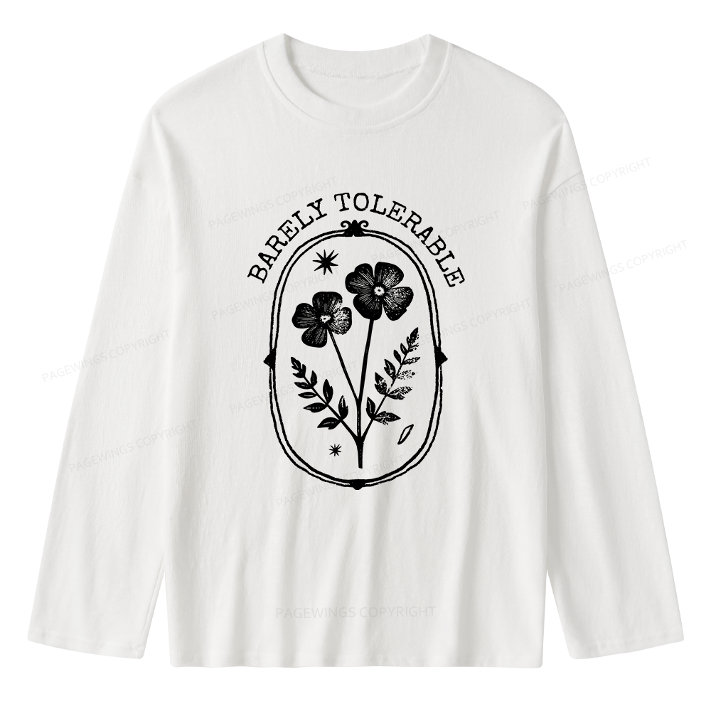Pagewings Barely Tolerable Unisex Lightweight Long Sleeve T-Shirt