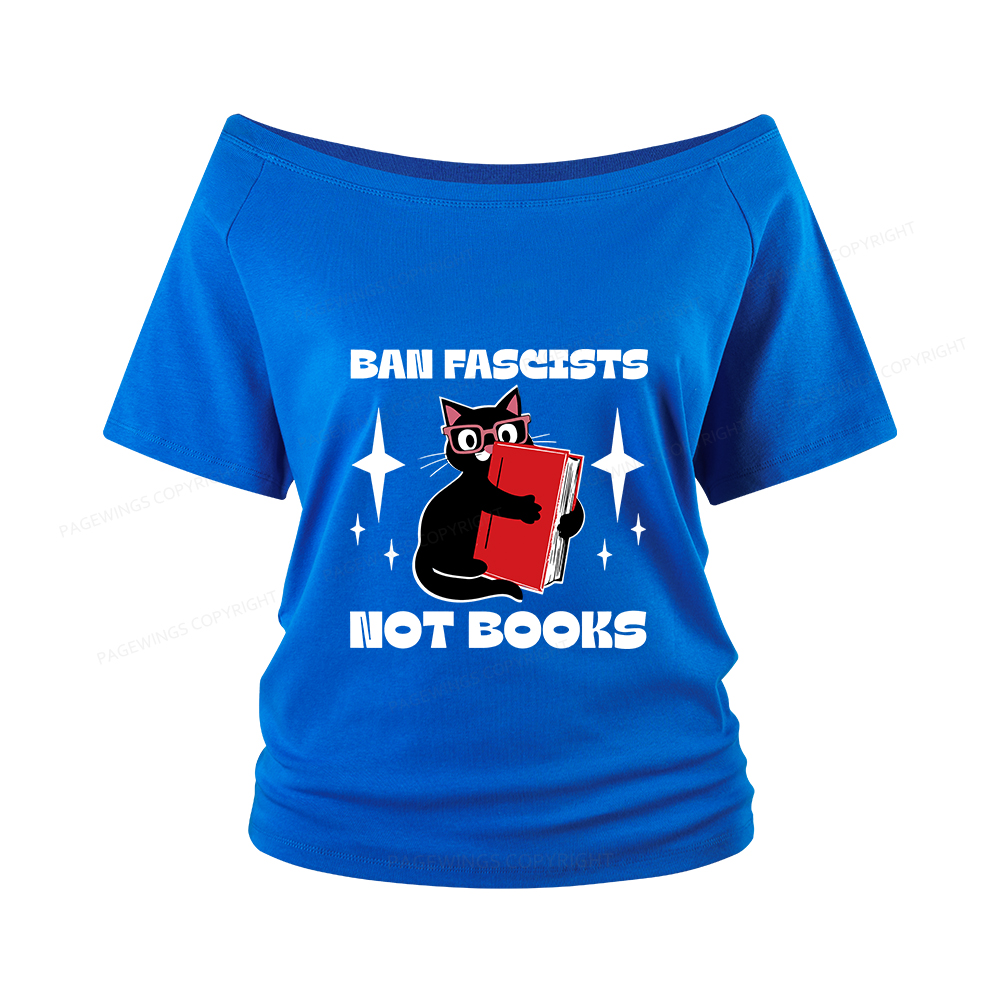 Pagewings Ban Fascists Not Books Women Off Shoulder T-shirts