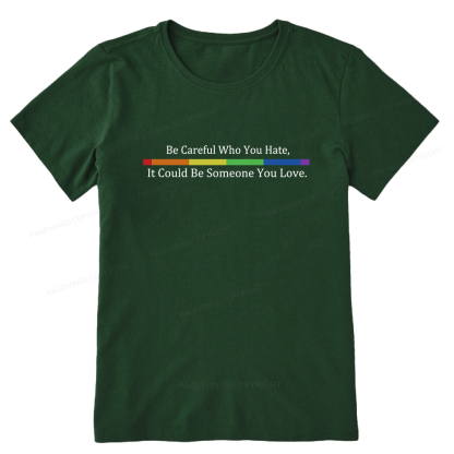 Pagewings Beware Who You Hate—May Be A Loved One Unisex Classic T-shirt
