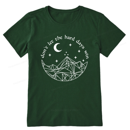 Pagewings Don’t Let the Hard Days Win Unisex Classic T-shirt