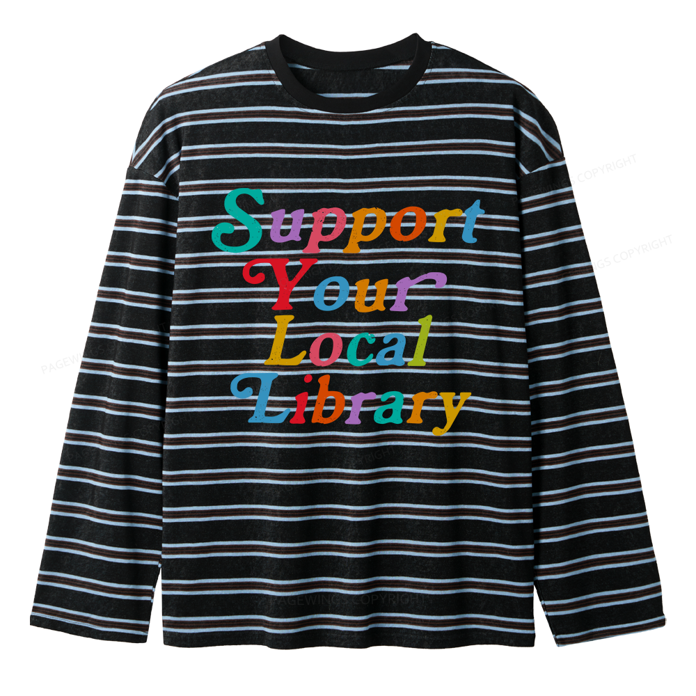 Pagewings Support Your Local Library Unisex Striped Long Sleeve T-Shirt