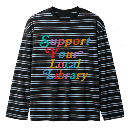 Pagewings Support Your Local Library Unisex Striped Long Sleeve T-Shirt