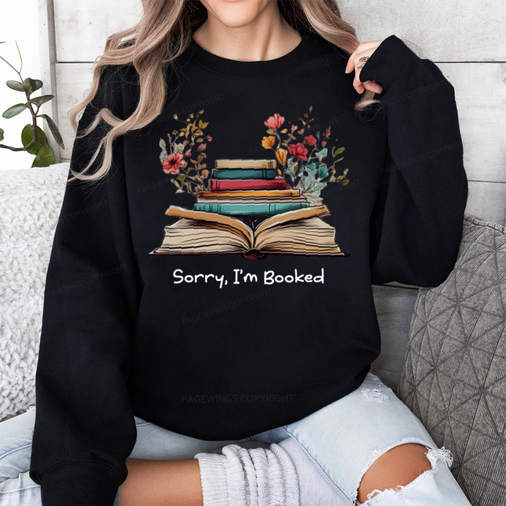 Pagewings Sorry I'm Booked Unisex Classic Sweatshirt