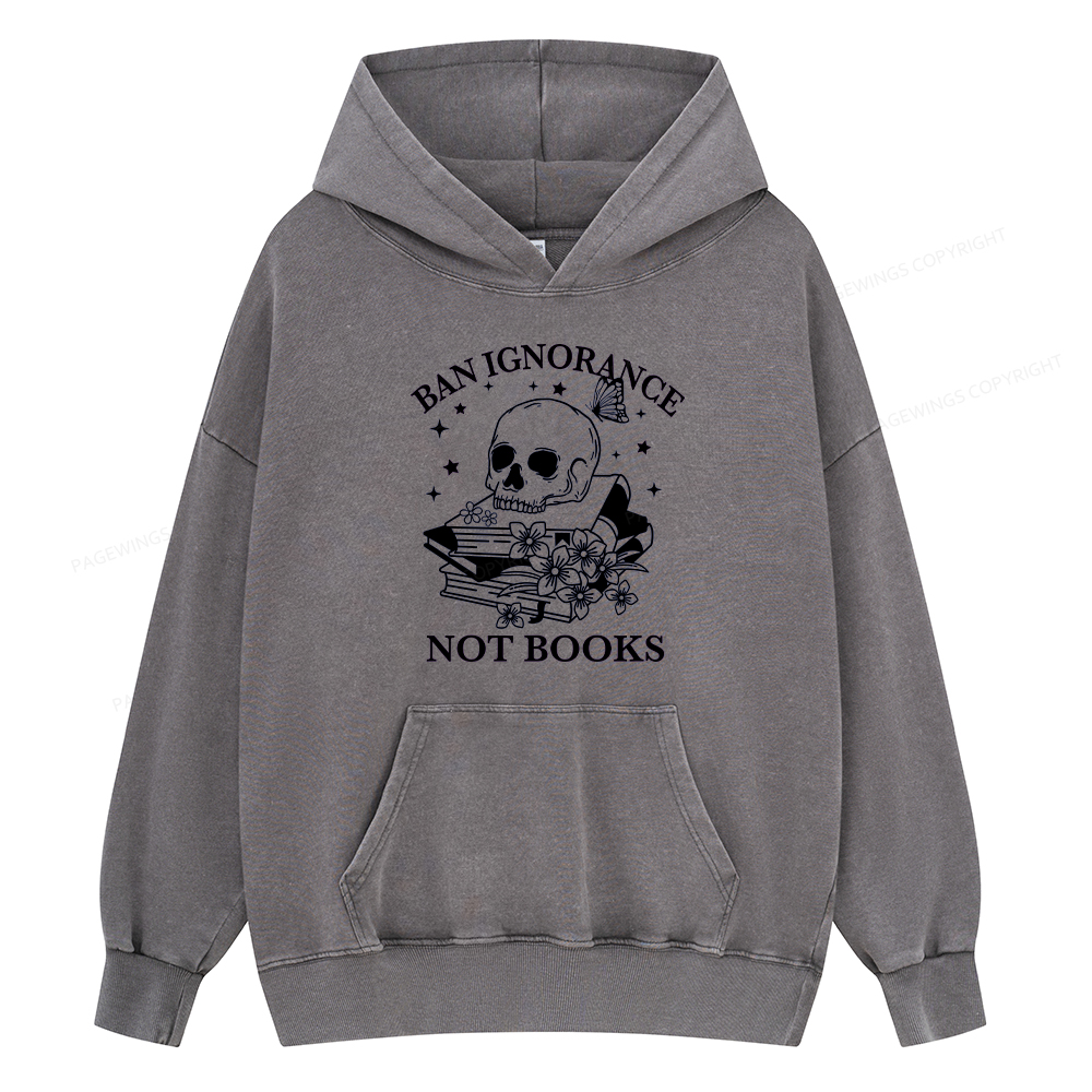 Pagewings Ban Lgnorance Not Books Unisex Washed Hoodie