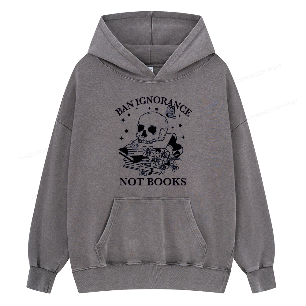 Pagewings Ban Lgnorance Not Books Unisex Washed Hoodie