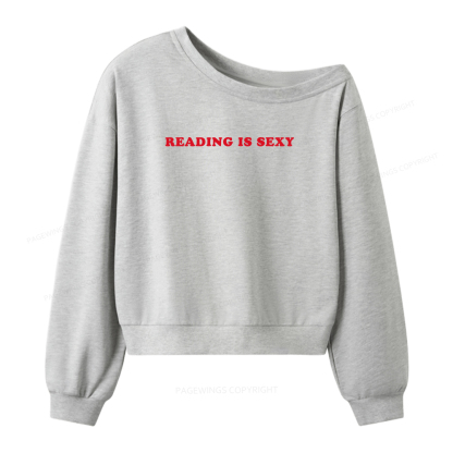 Pagewings Reading Is Sexy Women Off Shoulder Sweatshirt