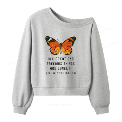 Pagewings All Great and Precious Things are Lonely Women Off Shoulder Sweatshirt