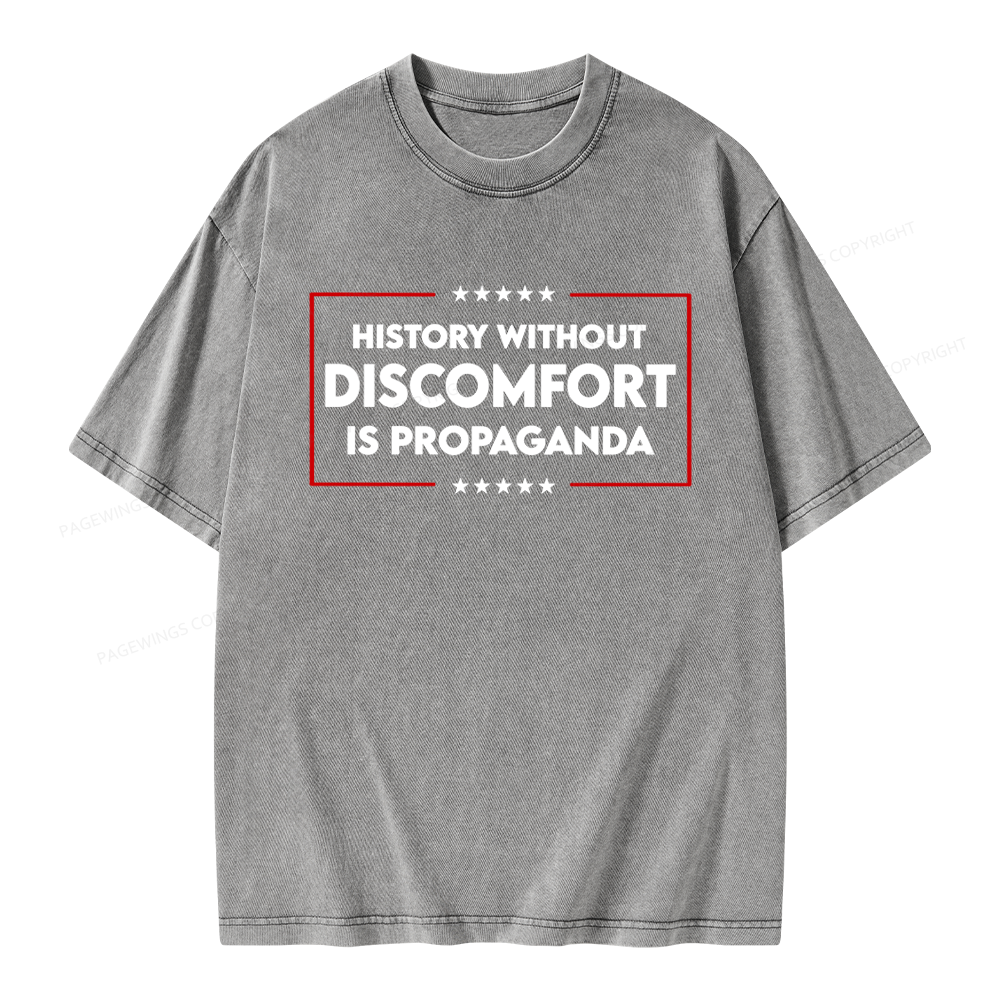 Pagewings History Without Discomfort Is Propaganda Unisex Washed T-shirt