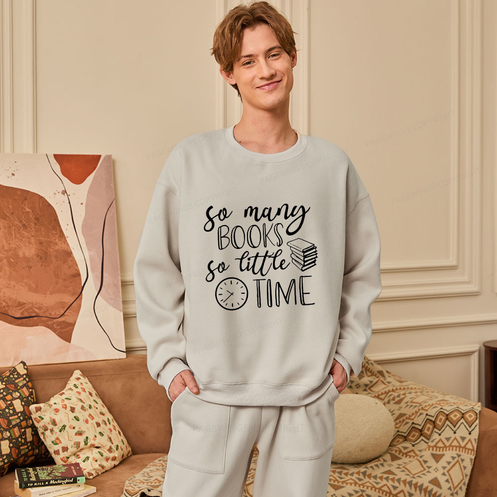Pagewings So Many Books So Little Time  Unisex Fleece Sweatshirt Set 