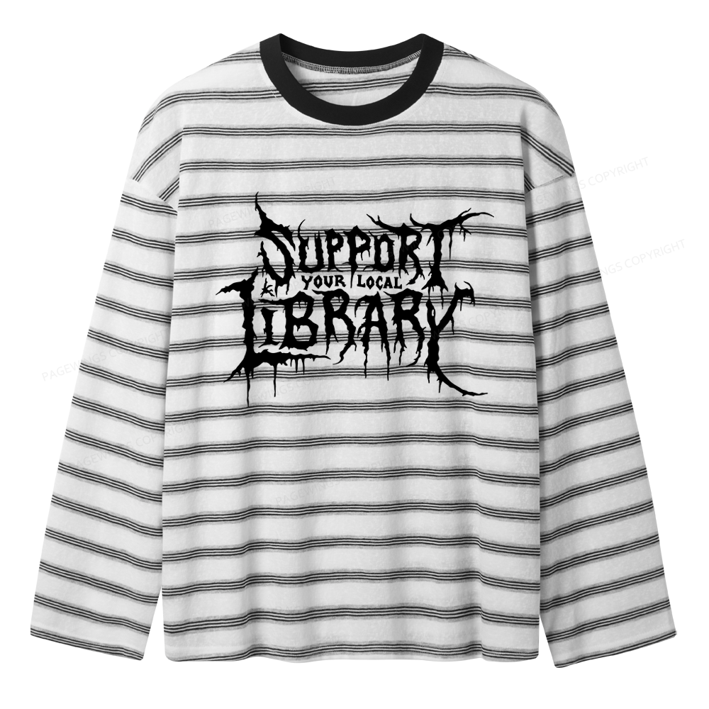 Pagewings Support Your Local Library Unisex Striped Long Sleeve T-Shirt