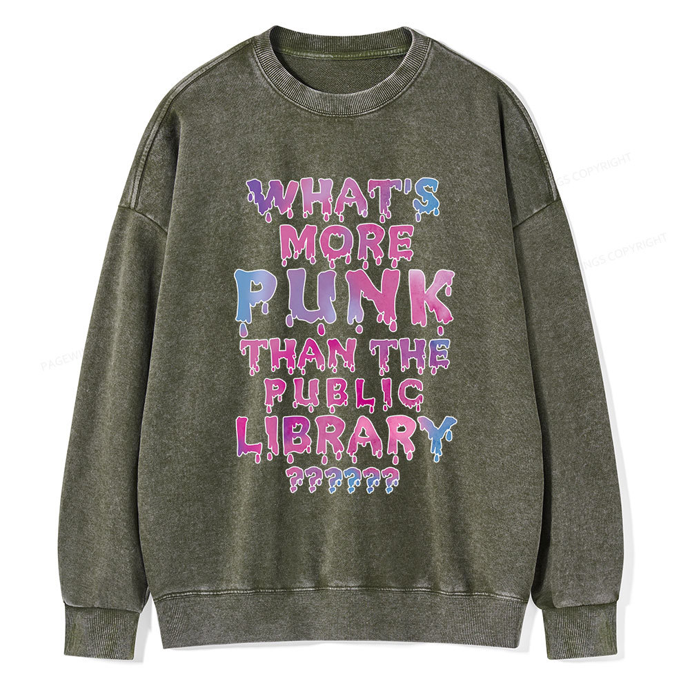 Pagewings What's More Punk That The Public Library Unisex Washed Sweatshirt