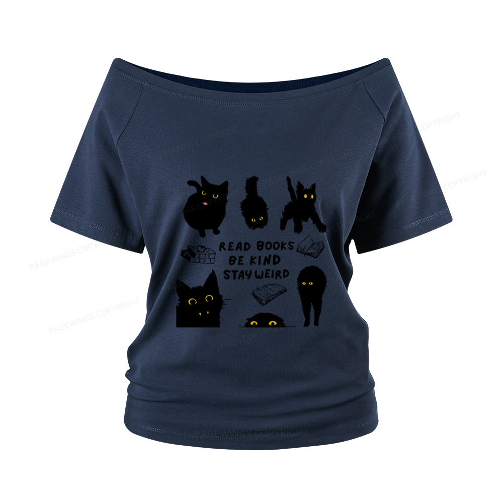 Pagewings Read Books Be Kind Stay Weird Women Off Shoulder T-shirts