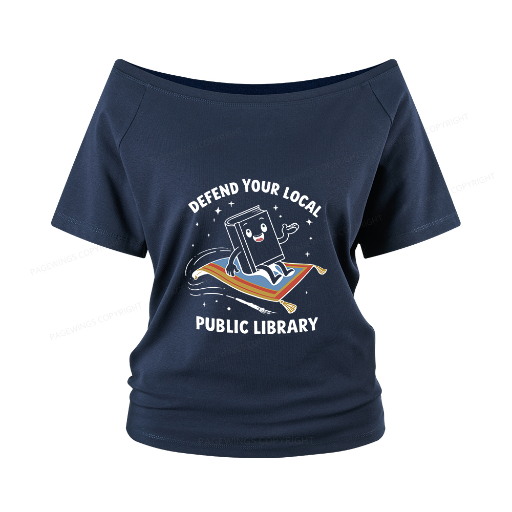 Pagewings Defend Your Local Public Library Women Off Shoulder T-shirts