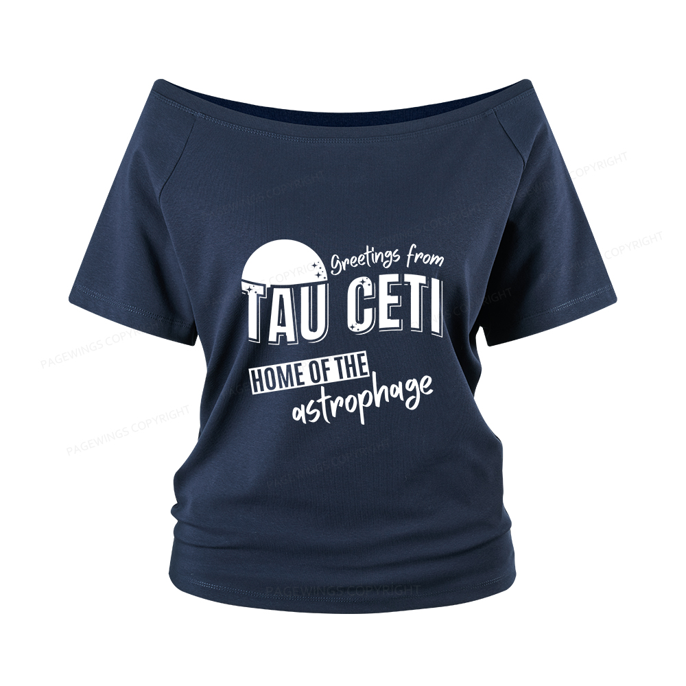 Pagewings Greetings From Tau Ceti Home Of The Astrophage Women Off Shoulder T-shirts