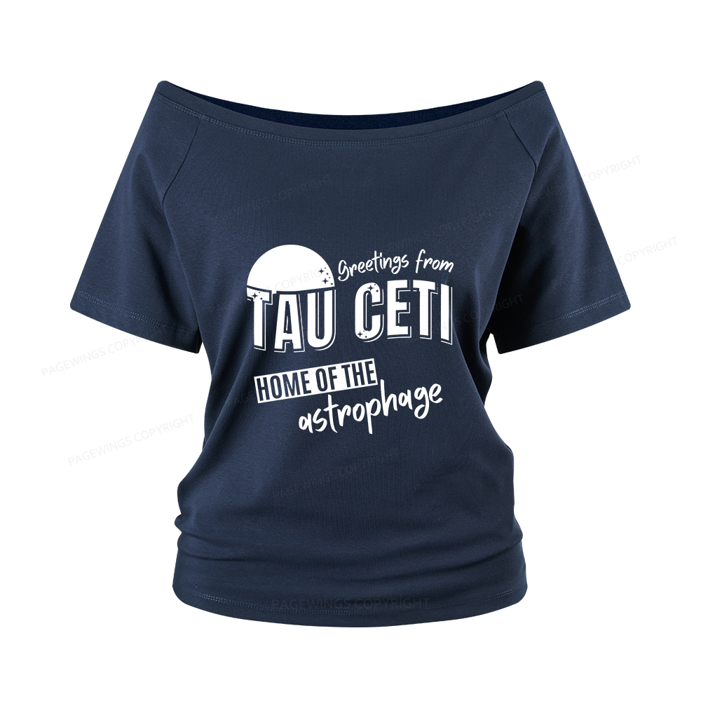 Pagewings Greetings From Tau Ceti Home Of The Astrophage Women Off Shoulder T-shirts