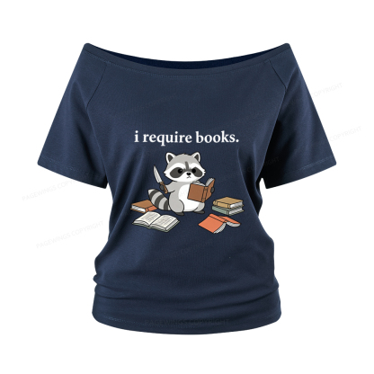 Pagewings I Require Books Women Off Shoulder T-shirts