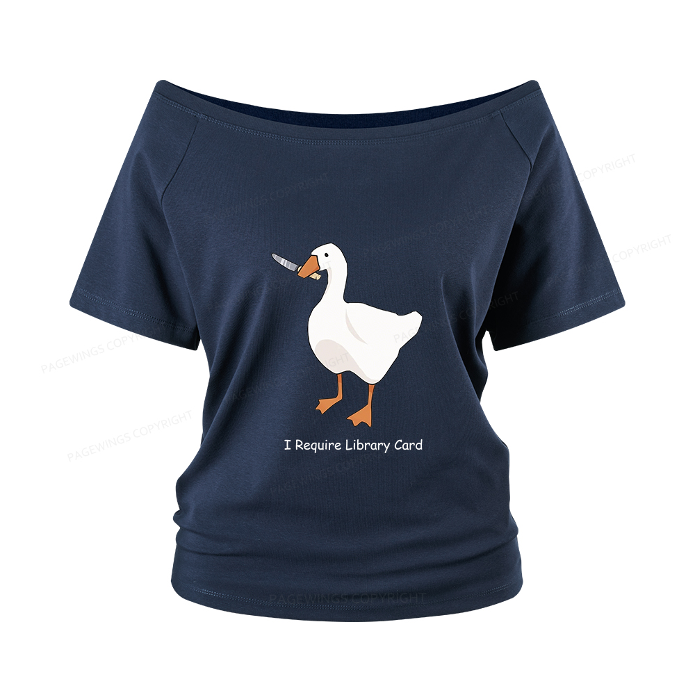 Pagewings I Require Library Card Women Off Shoulder T-shirts
