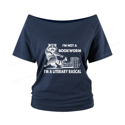 Pagewings I'm Not A Bookworm I'm A Literary Rascal Women Off Shoulder T-shirts