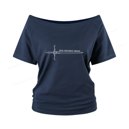 Pagewings You Do Not Yield Women Off Shoulder T-shirts