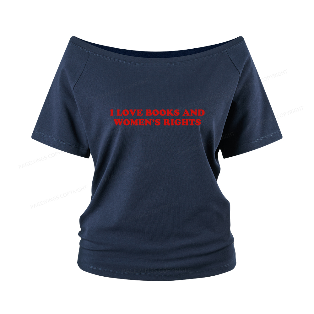 Pagewings I Love Books And Women's Rights Women Off Shoulder T-shirts